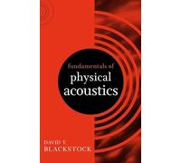 Fundamentals of Physical Acoustics (Wiley-Interscience)