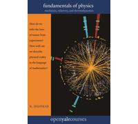Fundamentals of Physics: Mechanics, Relativity, and Thermodynamics (The Open Yale Courses): 1
