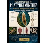 Fundamentals of Platyhelminthes: Structure, Biology and Evolution