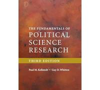 FUNDAMENTALS OF POLITICAL SCIENCE RESEAR by Paul M. Kellstedt Texas A M