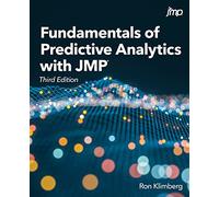 Fundamentals of Predictive Analytics with JMP®, Third Edition