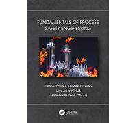 Fundamentals of Process Safety Engineering