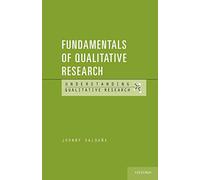Fundamentals of Qualitative Research (Understanding Qualitative Research)