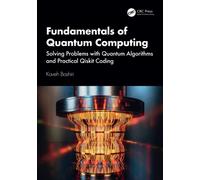 Fundamentals of Quantum Computing : Solving Problems with Quantum Algorithms and Practical Qiskit Coding