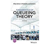 Fundamentals of Queueing Theory: 399 (Wiley Series in Probability and Statistics)