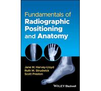 Fundamentals of Radiographic Positioning and Anatomy