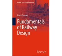Fundamentals of Railway Design (Springer Tracts in Civil Engineering)