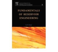 [ FUNDAMENTALS OF RESERVOIR ENGINEERING (1985. CORR. 4TH PRINTING) (DEVELOPMENTS IN PETROLEUM SCIENCE #8) ] by Dake, L P ( Author) Jan-1983 [ Paperback ]
