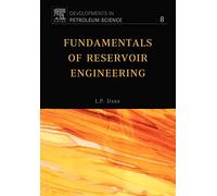 Fundamentals of Reservoir Engineering: Volume 8 (Developments in Petroleum Science, Volume 8)