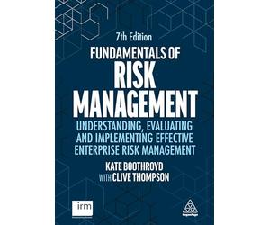 Fundamentals of Risk Management: Understanding, Evaluating and Implementing Effective Enterprise Risk Management