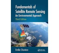 Fundamentals of Satellite Remote Sensing: An Environmen - Paperback NEW Chuvieco