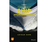 Fundamentals of Ship Hydrodynamics: Fluid Mechanics, Ship Resistance and Propulsion