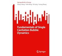 Fundamentals of Single Cavitation Bubble Dynamics (SpringerBriefs in Energy)