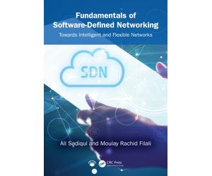 Fundamentals of Software-Defined Networking : Towards Intelligent and Flexible Networks