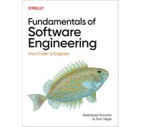 Fundamentals of Software Engineering: From Code. Schutta, Schutta, Vega,