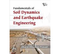 Fundamentals of Soil Dynamics and Earthquake Engineering