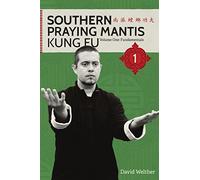 Fundamentals of Southern Praying Mantis Volume One: Volume 1