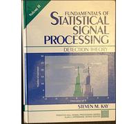 Steven M. Kay - Fundamentals of Statistical Signal Processing: Detection Theory, Volume 2 - Hardback