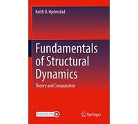 Fundamentals of Structural Dynamics: Theory and Computation