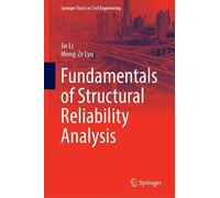 Fundamentals of Structural Reliability Analysis (Springer Tracts in Civil Engineering)
