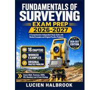 FUNDAMENTALS OF SURVEYING EXAM PREP 2026-2027: A Comprehensive Independent Study Guide with Worked Examples and Original Practice Problems