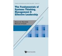 Fundamentals Of Systems Thinking, Management & Effective Leadership, The: 2 (Creative International And Online Education)