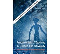 Fundamentals of Teaching in College and University: Survival Strategies for the Blackboard Jungle