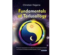 Fundamentals of Terlusollogy. Practical Application of a Bipolar Constitutional Model: An Empirical Medicine/Naturopathy Guide