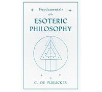 Fundamentals Of The Esoteric Philosophy