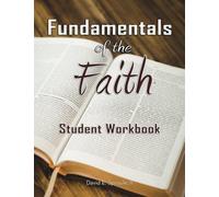 Fundamentals of the Faith -- Student Workbook