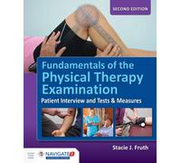Fundamentals Of The Physical Therapy Examination: Patient Interview And Tests & Measures