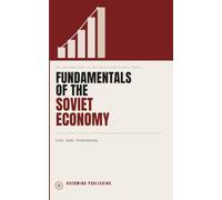 Fundamentals of the Soviet Economy: An Introduction to the Lenin and Stalin Years