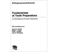 Fundamentals of Tooth Preparations: For Cast Metal and Porcelain Restorations: Written by Herbert T. Shillingburg, 1987 Edition, Publisher: Quintessence Publishing Co Inc.,U.S [Hardcover]