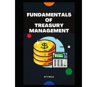 FUNDAMENTALS OF TREASURY MANAGEMENT