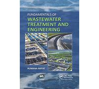 Fundamentals of Wastewater Treatment and Engineering