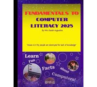 Fundamentals to Computer Literacy 2025