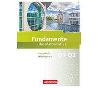 Fundamente der Mathematik 11. Schuljahr. Leistungskurs - Schülerbuch