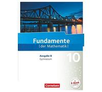 Fundamente der Mathematik - Ausgabe B 10. Schul, Becker, Benolken, Block, Dr.