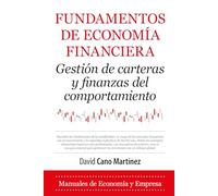 Fundamentos de Economa Financiera: Gestión de carteras y finanzas del comportamiento. (Economía y Empresa)
