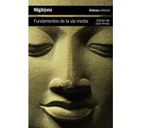 Fundamentos de la vía media : el camino budista hacia el vacío