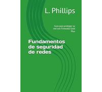Fundamentos de seguridad de redes: Guía para proteger su red con Firewalla Gold Plus (Seguridad personal en un mundo digital)
