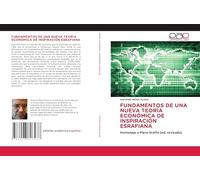 Fundamentos de Una Nueva Teoría Económica de Inspiración Esrafiana: Homenaje a Piero Sraffa (ed. revisada)