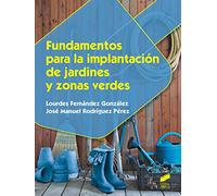 Fundamentos para la implantación de jardines y zonas verdes: 14 (Agraria)