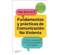 Fundamentos y prácticas de comunicación no violenta