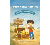 Funding a Brighter Future: Investment Basics for Kids