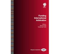 Funding International Arbitration (Dispute Resolution Insights)
