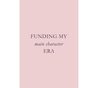 Funding My Main Character Era: Money Mastered Undated Annual Financial Planner: Monthly Budget Tracker, Cash Stuffing Expense Ledger & Savings Goal Journal (Blush Pink Edition)