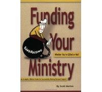Funding Your Ministry: Whether You're Gifted or Not