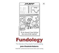 Fundology: The Secrets of Successful Fund Investing