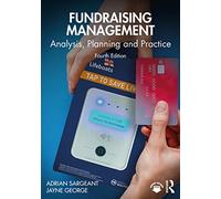 Fundraising Management: Analysis, Planning and Practice